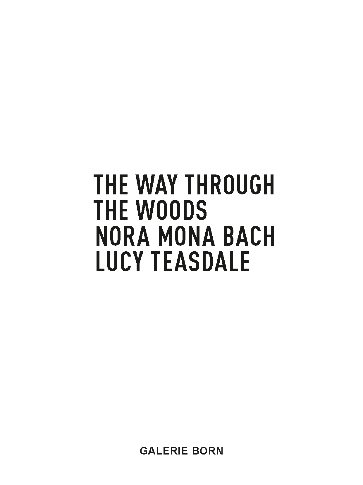 Lucy Teasdale + Nora Mona Bach – The Way through the Woods – exhibition catalog